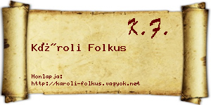 Károli Folkus névjegykártya